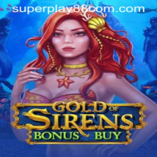 Discover the Enchantment: GoldofSirensBonusBuy and SuperPlay88
