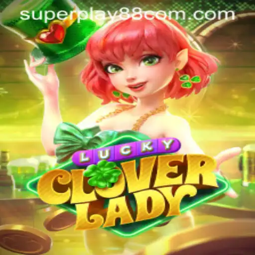 Unveiling the Excitement of LuckyCloverLady: A New Era in Gaming with SuperPlay88