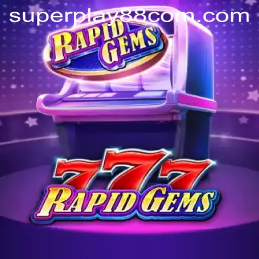 Unveiling the Thrills of RapidGems777: A Journey into the World of SuperPlay88
